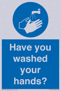Have you washed your hands?